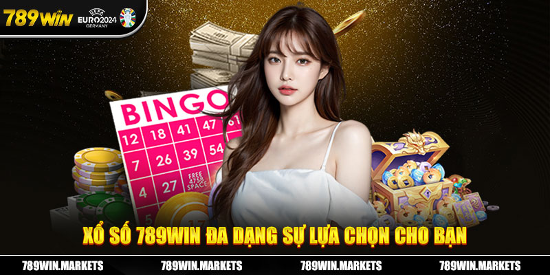 Xổ số 789win đa dạng sự lựa chọn cho bạn