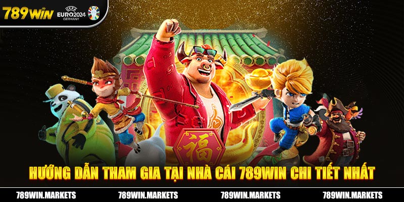 Hướng dẫn tham gia tại nhà cái 789WIN chi tiết nhất