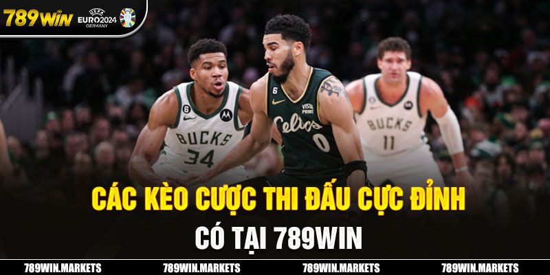 Các kèo cược thi đấu cực đỉnh có tại 789win