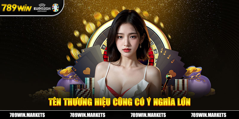 Tên thương hiệu cũng có ý nghĩa lớn