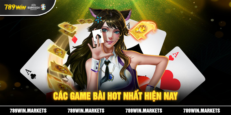 Các game bài hot nhất hiện nay