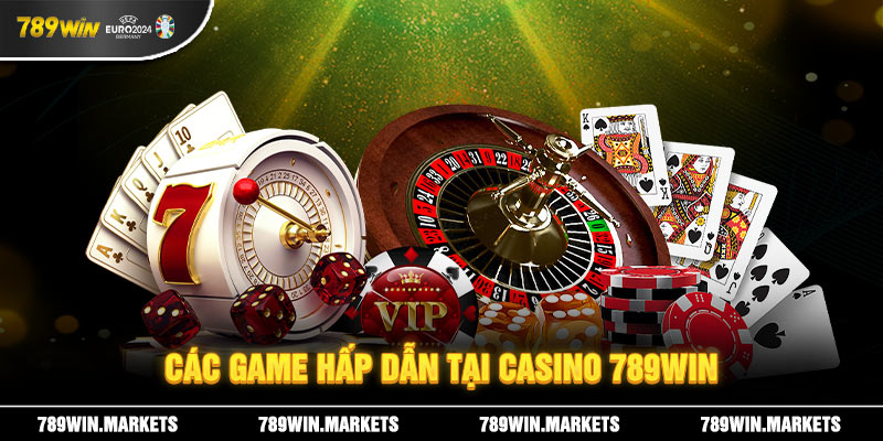 Các game hấp dẫn tại Casino 789win