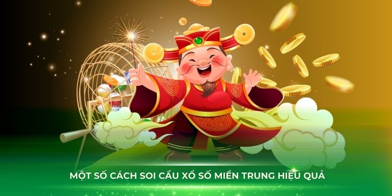 Ứng dụng một số cách soi cầu xổ số miền Trung hiệu quả