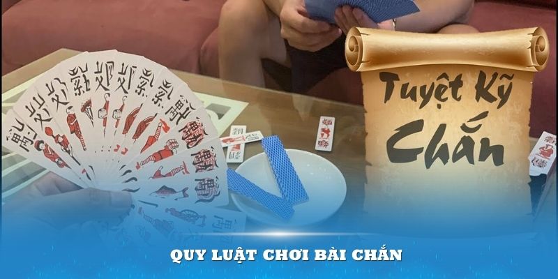 Tìm hiểu quy luật chơi bài Chắn chi tiết, dễ hiểu nhất